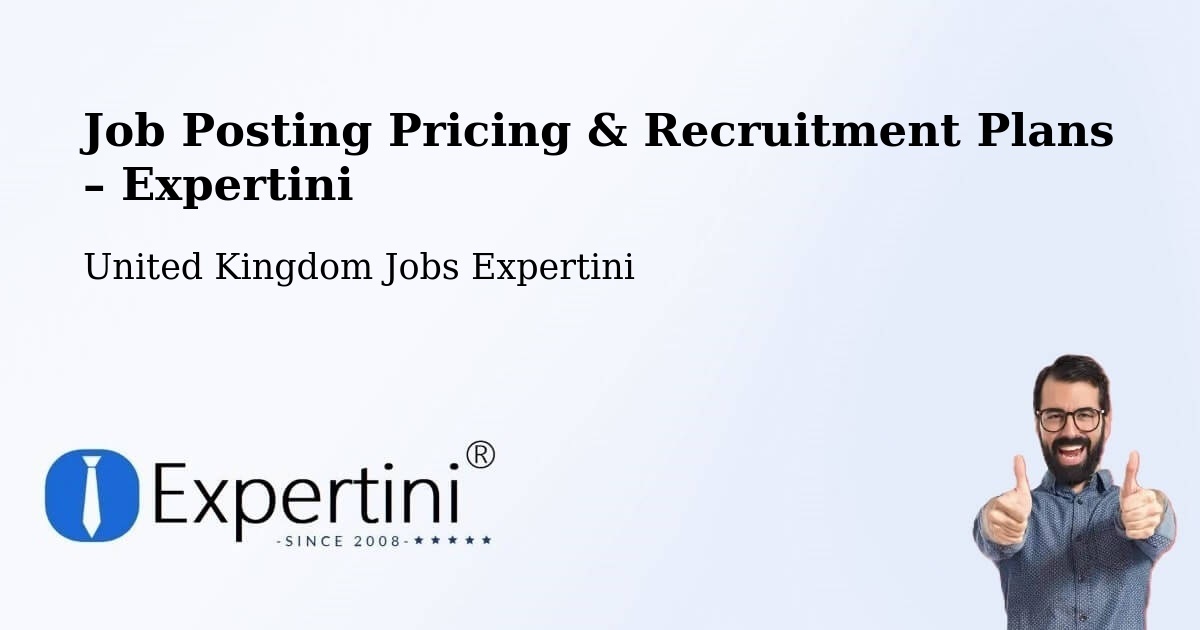 Job Posting Pricing & Recruitment Plans – Cowley - Cowley, United Kingdom Jobs Expertini